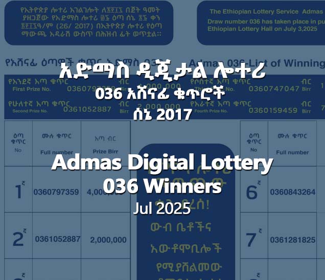 Admas Digital Lottery 036 Sene 2017 (Jul 2025) Results & Winning Numbers