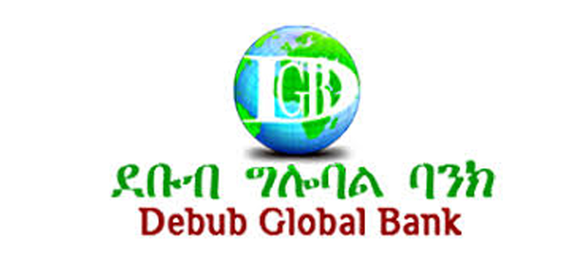 Debub Global Bank Earns 284 million birr gross profit for 2019 / 2018 f.y